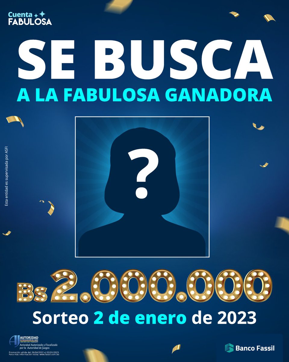¡AHORRÁ TODO LO QUE PODÁS y convertite en la ganadora!

Este 2 de enero de 2023, vos podés ser la ganadora de los Bs2.000.000 de la Cuenta FA-BU-LO-SA de Banco Fassil.

Así que abrí YA MISMO tu #CuentaFabulosa en digital.fassil.com.bo

#BancoFassil