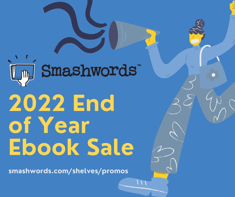 Free Ebooks! <a href="/Smashwords/">Smashwords</a> 2022 End of Year Ebook sale #ebooks #Reading #BookTwitter 
smashwords.com/shelves/promos
