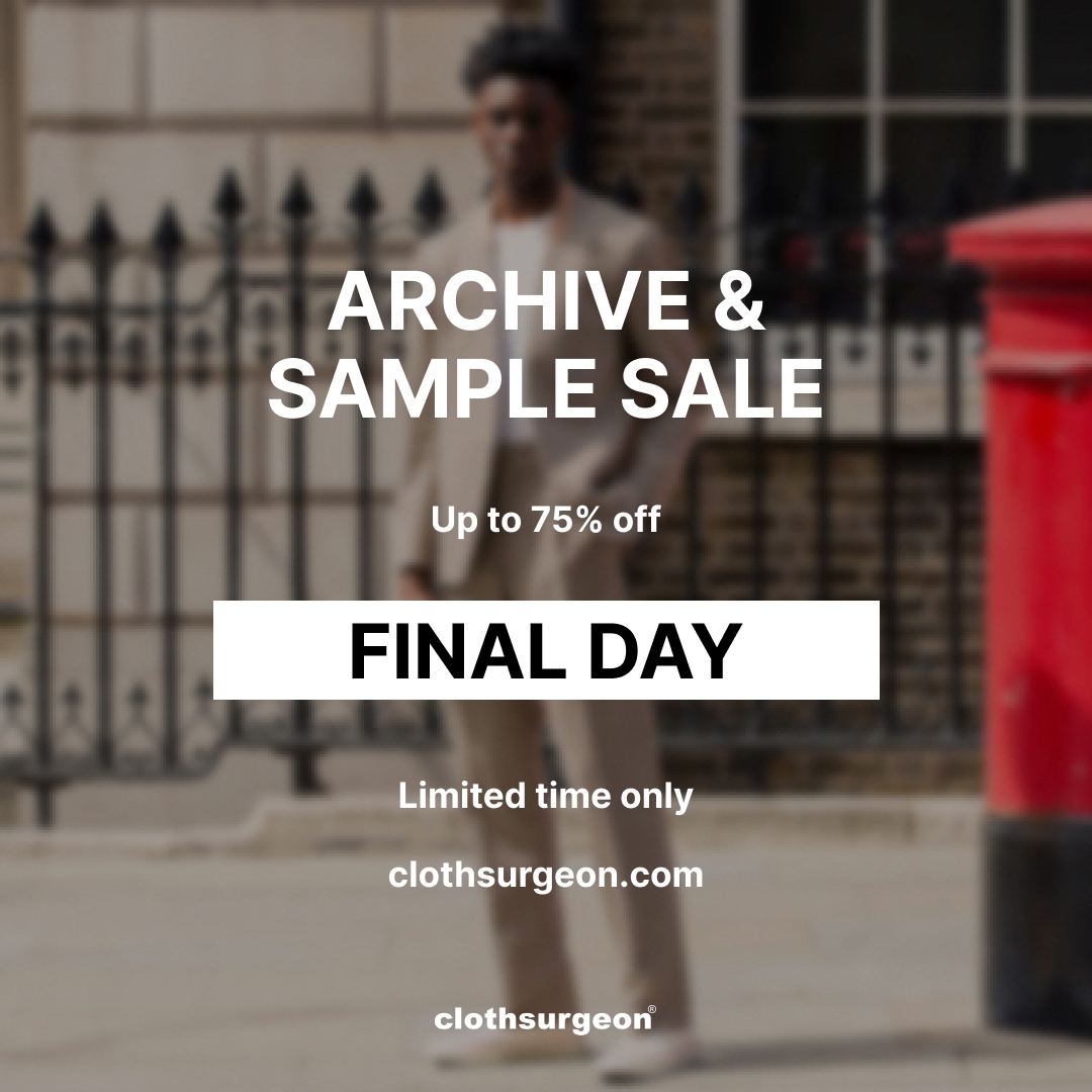 ARCHIVE &amp; SAMPLE SALE. FINAL DAY TODAY. Up to 75% off until 8pm GMT. clothsurgeon.com