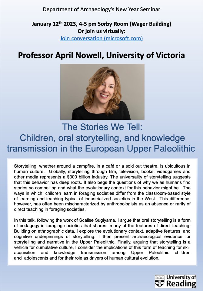 We're very excited to welcome @NowellApril to @UniRdg_Arch for our New Year Seminar, Jan 12th 4-5pm GMT. Join us in person or online (joining link below) for her talk 'The Stories We Tell: Children, oral storytelling, and knowledge transmission in the European Upper Paleolithic'