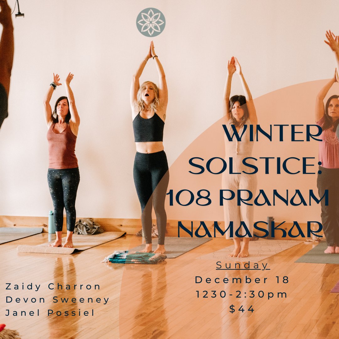❄️108 Pranam Namaskar for the Winter Solstice❄️

Sun | Dec 18 | 12:30 - 2:30 pm
 
Come celebrate the Winter Solstice with Zaidy, Devon &amp; Janel for a ritual 108 rounds of Prana Flow Pranams – a practice of devotion in motion.