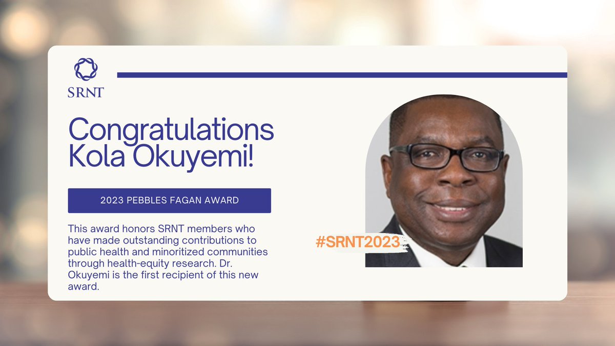 SRNT (@srntorg) on Twitter photo Congratulations to our 2023 Pebbles Fagan Award winner, Dr. Kola Okuyemi for their outstanding contributions to public health and minoritized communities through health equity research! #SRNT2023 Congratulations to our 2023 Pebbles Fagan Award winner, Dr. Kola Okuyemi for their outstanding contributions to public health and minoritized communities through health equity research! #SRNT2023