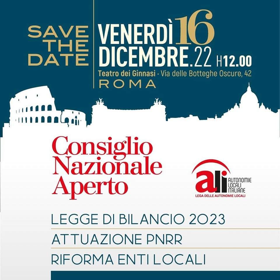 #savethedate domani, venerdì 16 dicembre ci troviamo a Roma per il Consiglio Nazionale Aperto di <a href="/Aliautonomie/">ALI Autonomie</a>. Un nuovo importante incontro per gli amministratori di tutto il Paese che farà il punto su: Legge di Bilancio 2023; l’attuazione del PNRR; la riforma degli Enti locali.