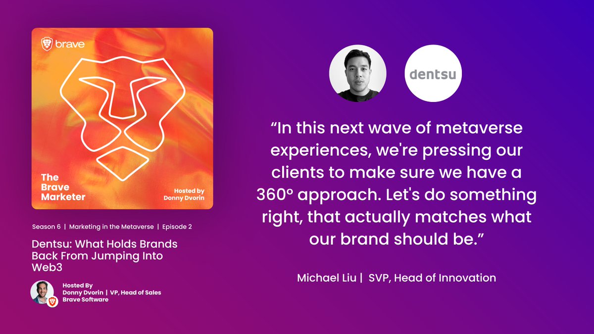 brave's tweet photo. Successful Web3 brands will engage consumers in meaningful ways and embrace innovation while providing real value. Dentsu's Michael Liu and Kevin Villatoro explain in the new episode of #TheBraveMarketer podcast.

Listen here: https://t.co/Ap6PTxcdnO https://t.co/SHK2WfFPTs