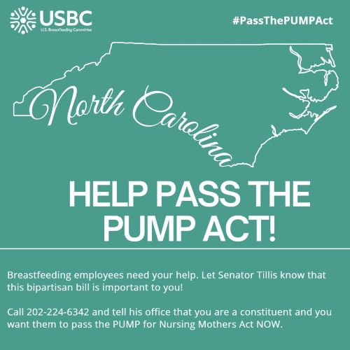 The PUMP Act would close the coverage gap that leaves more than 9 million women out of the Break Time for Nursing Mothers law.

If you live in North Carolina (or know someone who does) please call Senator Tillis's office today and voice your support for the PUMP Act.