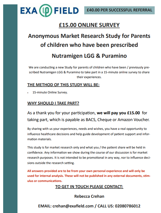 £15.00 PAID ONLINE SURVEY
Parents of children who have / are using Nutramigen or Puramino.
- Offering £40.00 per successful referral
#cowsmilkallergy #onlinesurvey #parents #marketresearch #NHS #private #pharmacists #GPs #Nutramigen #Puramino #children #babies #allergy
