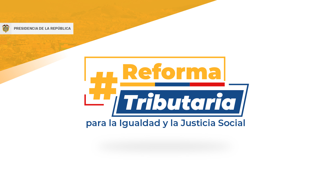 ProsperidadCol's tweet photo. Las y los ciudadanos tendrán más oportunidades, mayor apoyo del Estado y grandes beneficios con esta #ReformaTributaria. 

Cumpliremos con justicia social, económica y ambiental todos los propósitos del #GobiernoDelCambio. https://t.co/rhhw3f2G8k