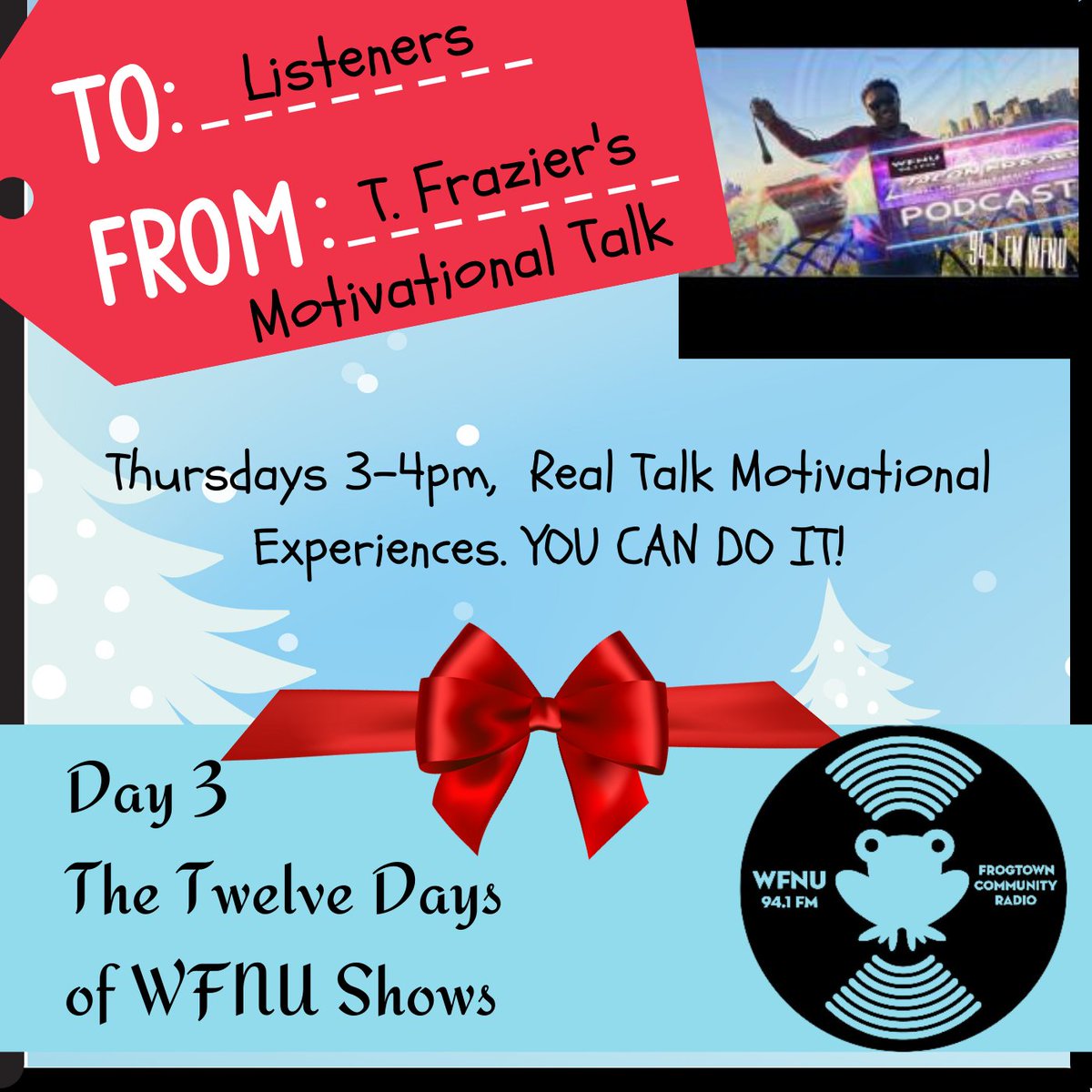 wfnuradio's tweet photo. This holiday season, we’re spotlighting 12 days of #WFNU shows!
Tune in to the T. Frazier's Motivational Talk, Thursdays from 3-4 pm.
WFNU #radio has over 50 unique shows from music to talk. Listen on demand on our smartphone app or at https://t.co/Ic9j3GL800 https://t.co/IEZskk0W04