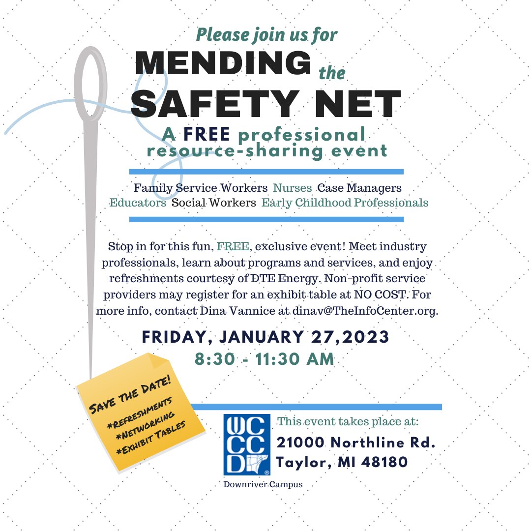TheInfoCenter's tweet photo. Mending the Safety Net (a FREE professional resource sharing event) returns to WCCCD-Downriver Campus Fri.Jan.27th! Family service workers, nurses, case mgrs. educators, social workers &amp; those who help provide resources to Downriver families are welcome to attend. (details below) https://t.co/uN52ctEsk2