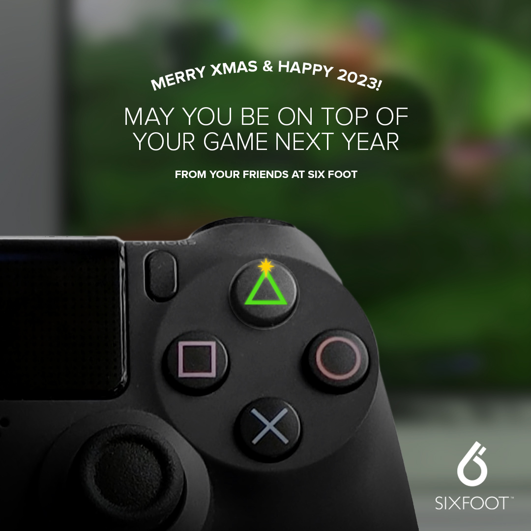 Season greetings from your friends at Six Foot!