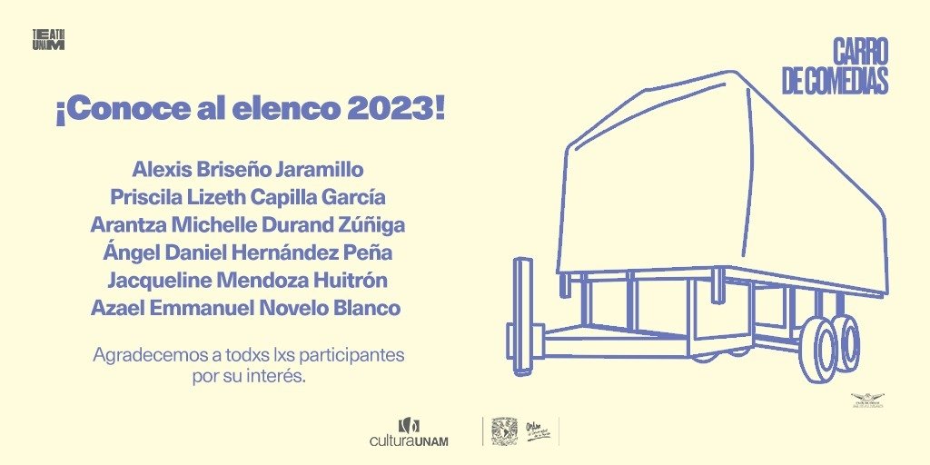 ¡¡Conoce al elenco 2023 de nuestro querido <a href="/carrodecomedias/">UNAMCarrodeComedias</a>!! 

Alexis, Priscila, Arantza, Ángel, Jacqueline y Azael: ¡MIL FELICITACIONES! 

Nos vemos en funciones 🎭🎉
Más info: bit.ly/CdC2023