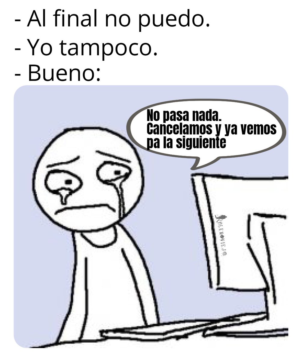 La maldición de una sesión.

#memeRolero #juegosdeRol