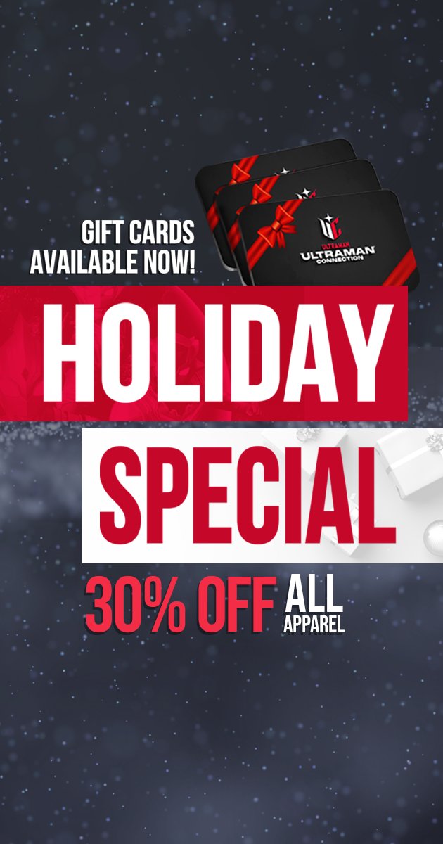DON'T MISS THE FREE HOLIDAY SPECIAL TOMORROW!
STREAMING LIVE AT 8PM EST ON THE ULTRAMAN OFFICIAL YOUTUBE CHANNEL.

HOLIDAY SHOPPING IS BETTER THAN EVER ON ULTRAMAN CONNECTION!
CHECK OUT THE LATEST DEALS AND NEW GIFT CARDS IN THE SHOP.