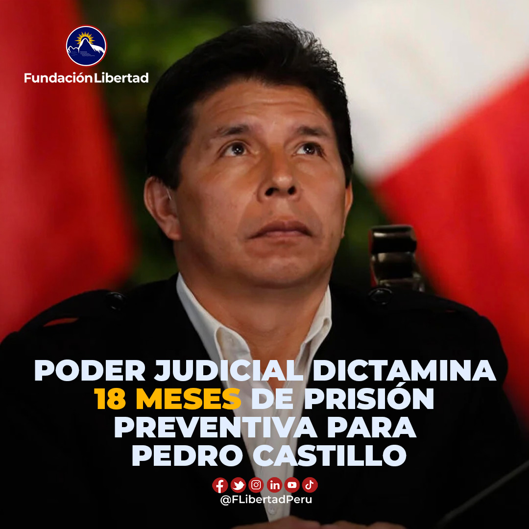 FLibertadPeru's tweet image. #PoderJudicial #Fiscalía #PedroCastillo | Pedro Castillo | #PrisiónPreventiva
