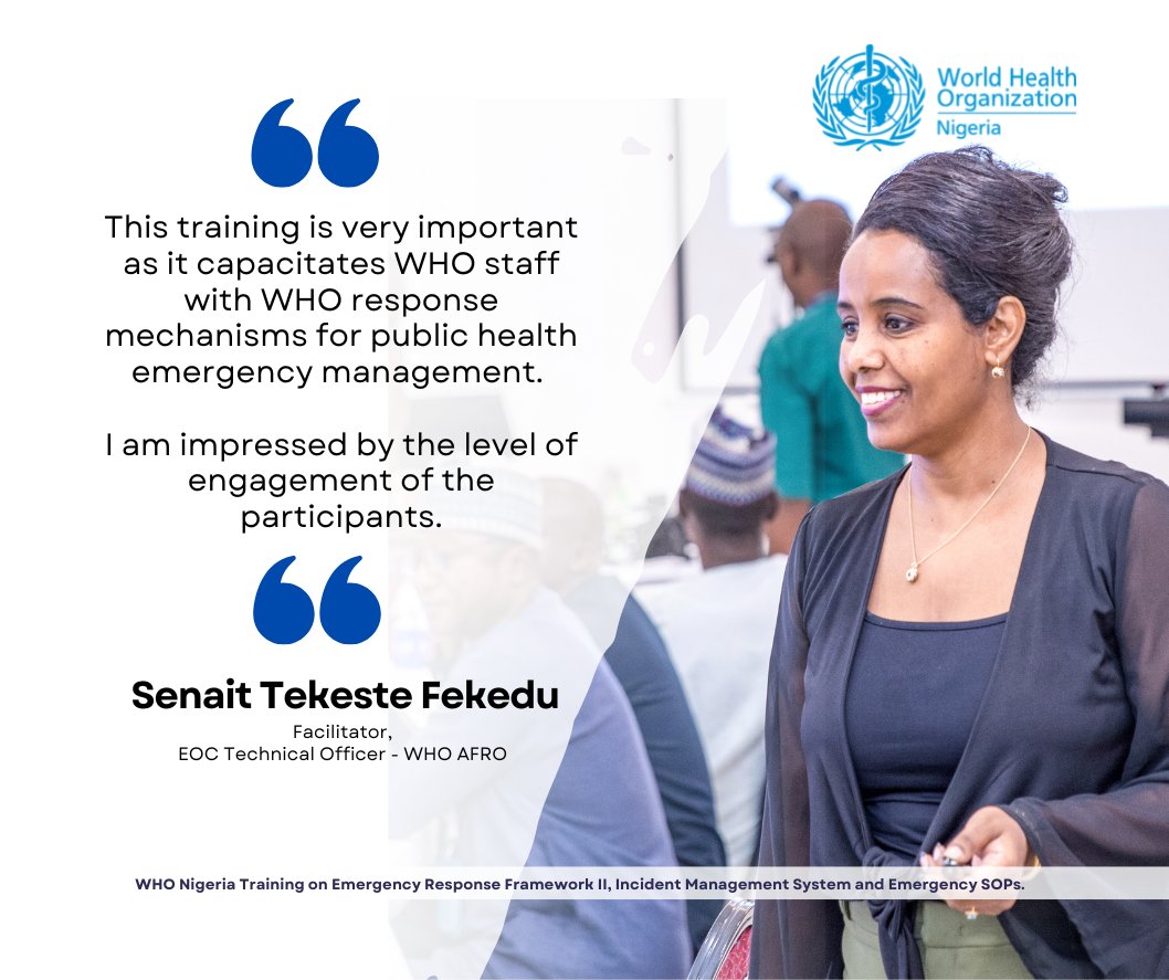 "This training is very important as it capacitates WHO staff with WHO response mechanisms for public health emergency management. I am impressed by the level of engagement of the participants."  Senait Tekeste Fekedu (Facilitator)