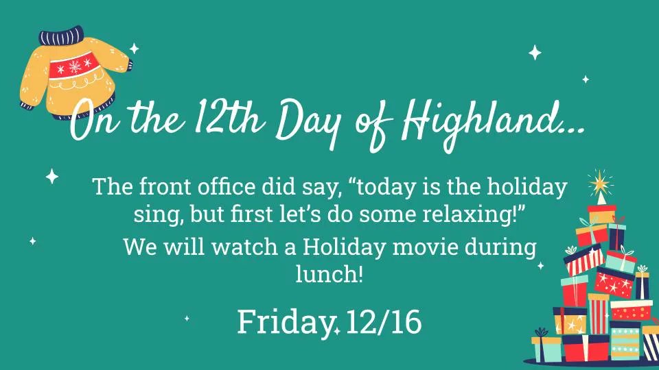 It's the 12th Day of Highland and that means it's time for our annual Holiday Sing tradition! We will have our December All-School Meeting, Holiday Sing, and Holiday Parties tomorrow! #12DaysofHighland #dg58pride