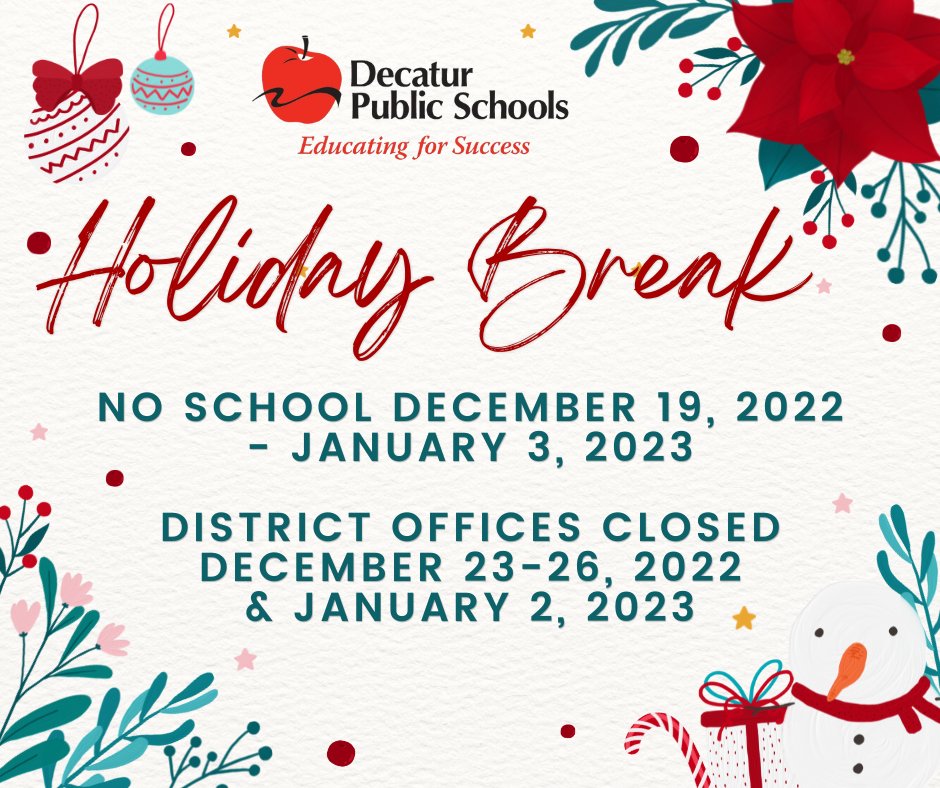 REMINDER: There is no school for DPS students December 19-January 3 for the Holiday Break. DPS District Offices will also be closed on December 23-26 and January 2. Enjoy the holidays!