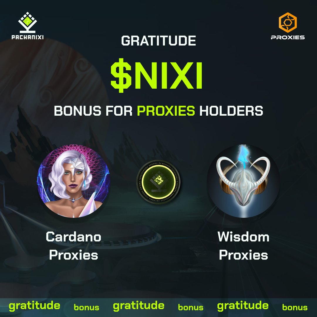 pachanixi's tweet photo. 🎉Great projects can only offer great things. Congrats to @CardanoProxies on selling out their LBE in record time. 

We announce our 💚Gratitude $NIXI Bonus for Proxies holders.

All you need is to hold during snapshot at least 1 of our  Genesis Passes &amp; 1 Proxie (Cardano/Wisdom) https://t.co/WVfR45WX6u