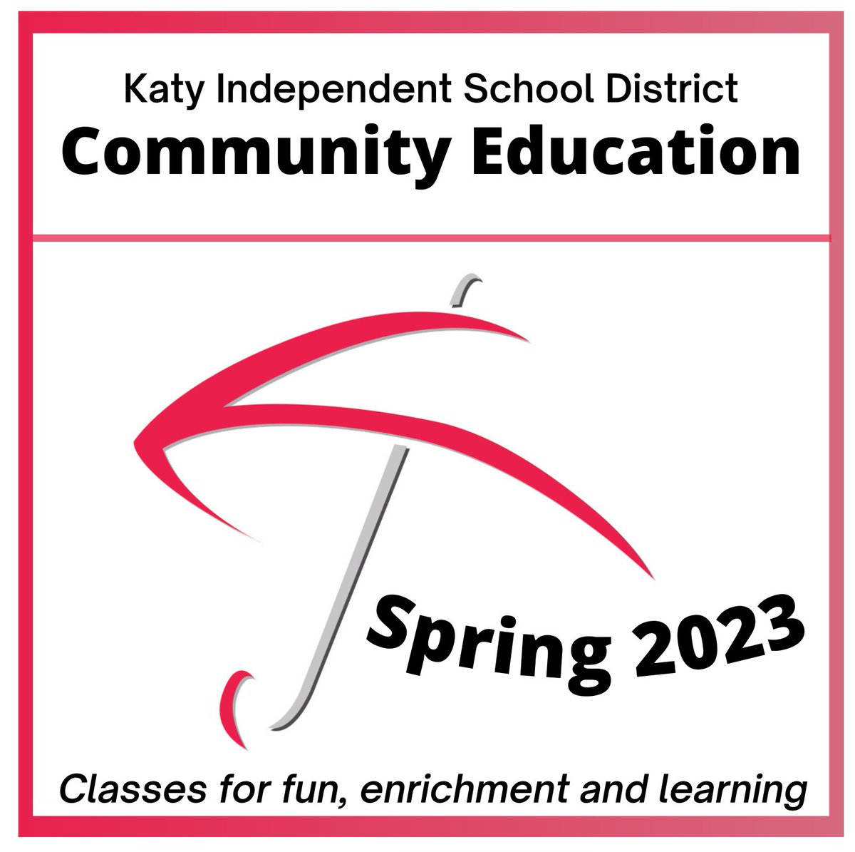 Katy ISD on Twitter "Katy ISD's Spring 2023 Community Education