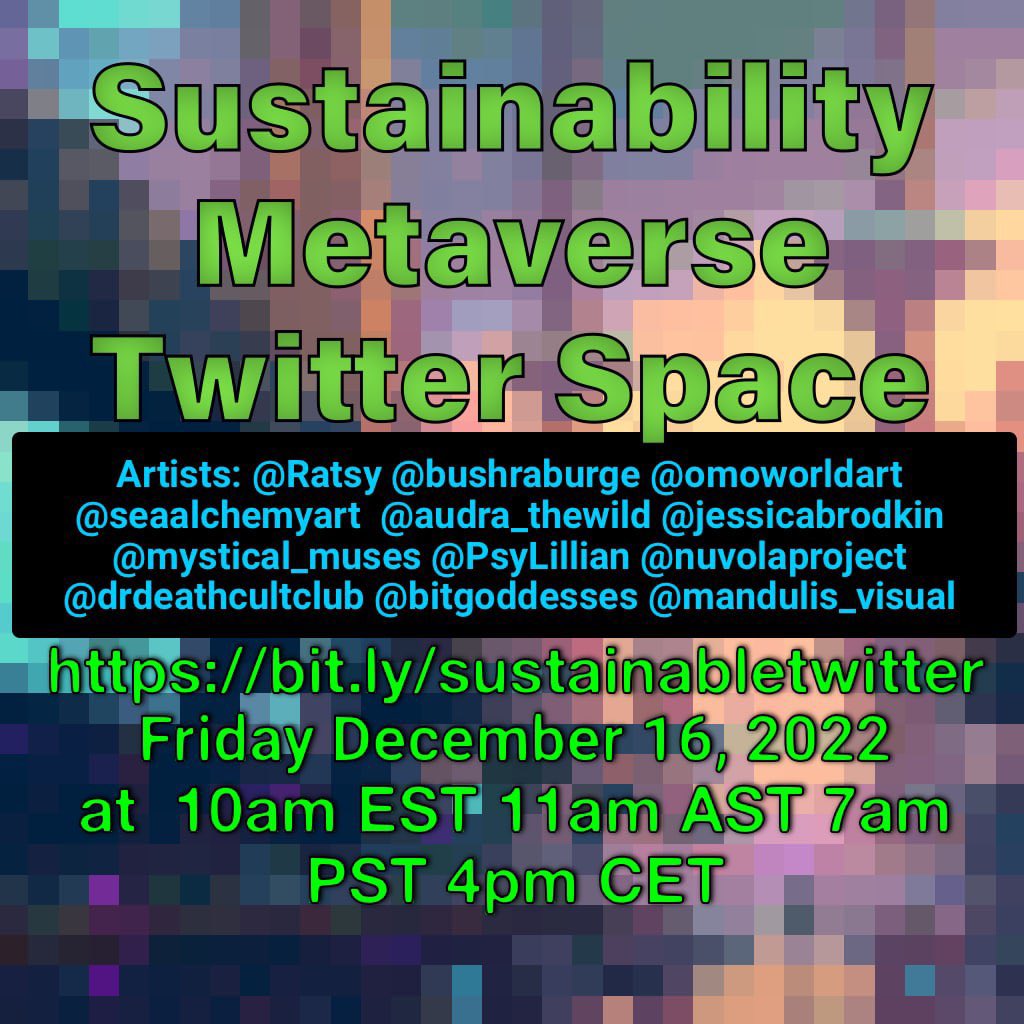 Join us tomorrow Friday December 16, 2022 at 10am EST 7am PST 4pm CET on Twitter as artists who care about sustainability share about their NFT and what it means for the world. x.com/i/spaces/1ynKO… #NFTCommunity