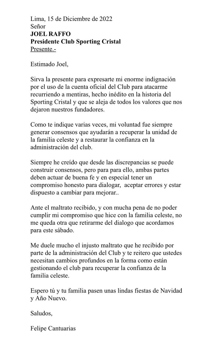 Este será mi último mensaje. Ante el injusto maltrato recibido por la administración del <a href="/ClubSCristal/">Club Sporting Cristal</a> me retiro del diálogo acordado con el Presidente Raffo.Pido disculpas a la familia celeste por no poder cumplir con mi compromiso de promover la unidad