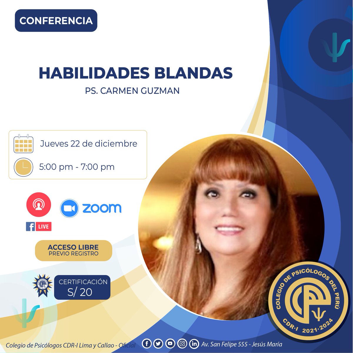 CPsPLimaCallao's tweet photo. 👋Les invitamos a la #Conferencia
🔎"Habilidades Blandas".
👤Ps. Carmen Guzman

📅 Jueves 22 de diciembre
🕜 5:00 p.m. - 7:00 p.m. 
🌐 Transmisión vía zoom y facebook 👉🏻 https://t.co/IPOVz6JDjt

✍️ Inscripciones👉 https://t.co/vRPaE5DMPw https://t.co/TlvcTg7P76
