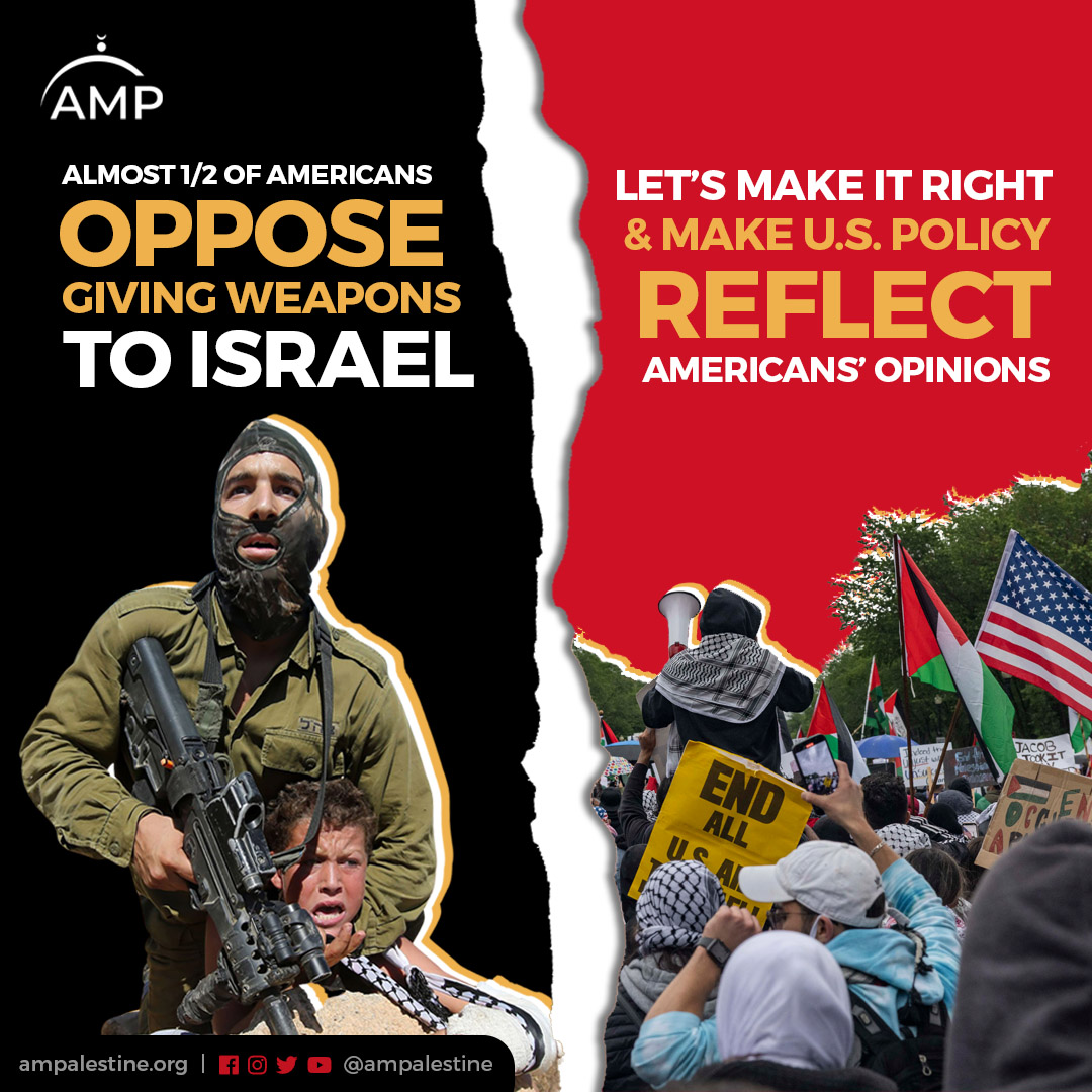 AMPalestine's tweet photo. 🔴 Half of Americans oppose giving weapons to Israel.
⚫ Let’s make U.S. policy reflect that.
🟢 Donate today @ https://t.co/QMJwwfJYhC
#LetsMakeItRight https://t.co/DiamHkkzHC