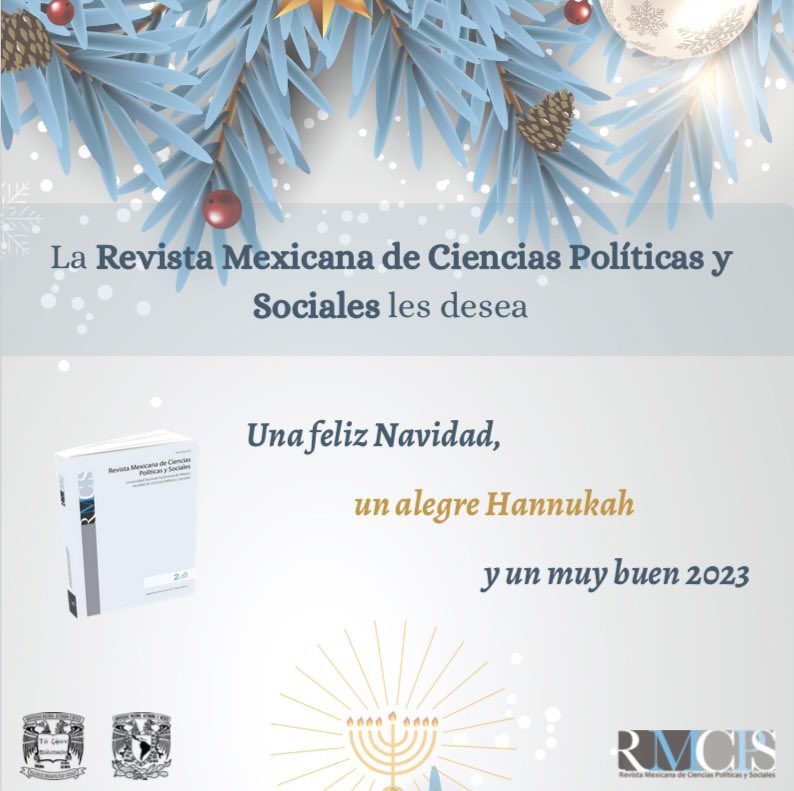 Querid@s colegas y amig@s.
De parte de todo el equipo de la <a href="/RMCPyS/">Revista Mexicana de Ciencias Políticas y Sociales</a>, les deseamos felices fiestas y un promisorio 2023, pleno de salud. ✨🎁