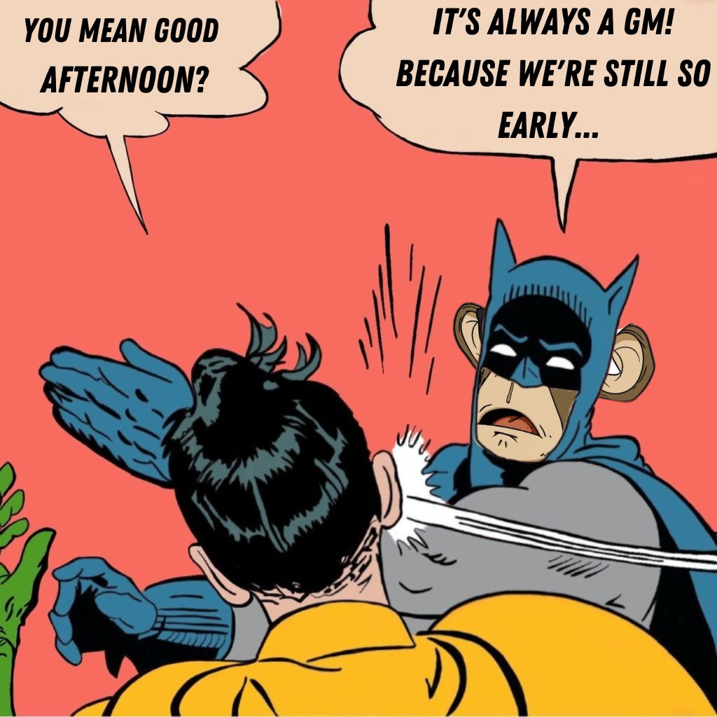 GM ☀️ Even to those for whom it is the afternoon.