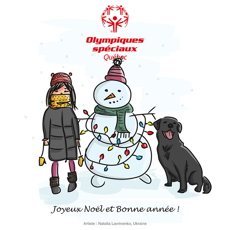 Chers amis,
Toute l’équipe d’Olympiques spéciaux Québec vous souhaite de très joyeuses fêtes ! 

Dear friends,
The entire Special Olympics Québec team wishes you a very happy holiday season!