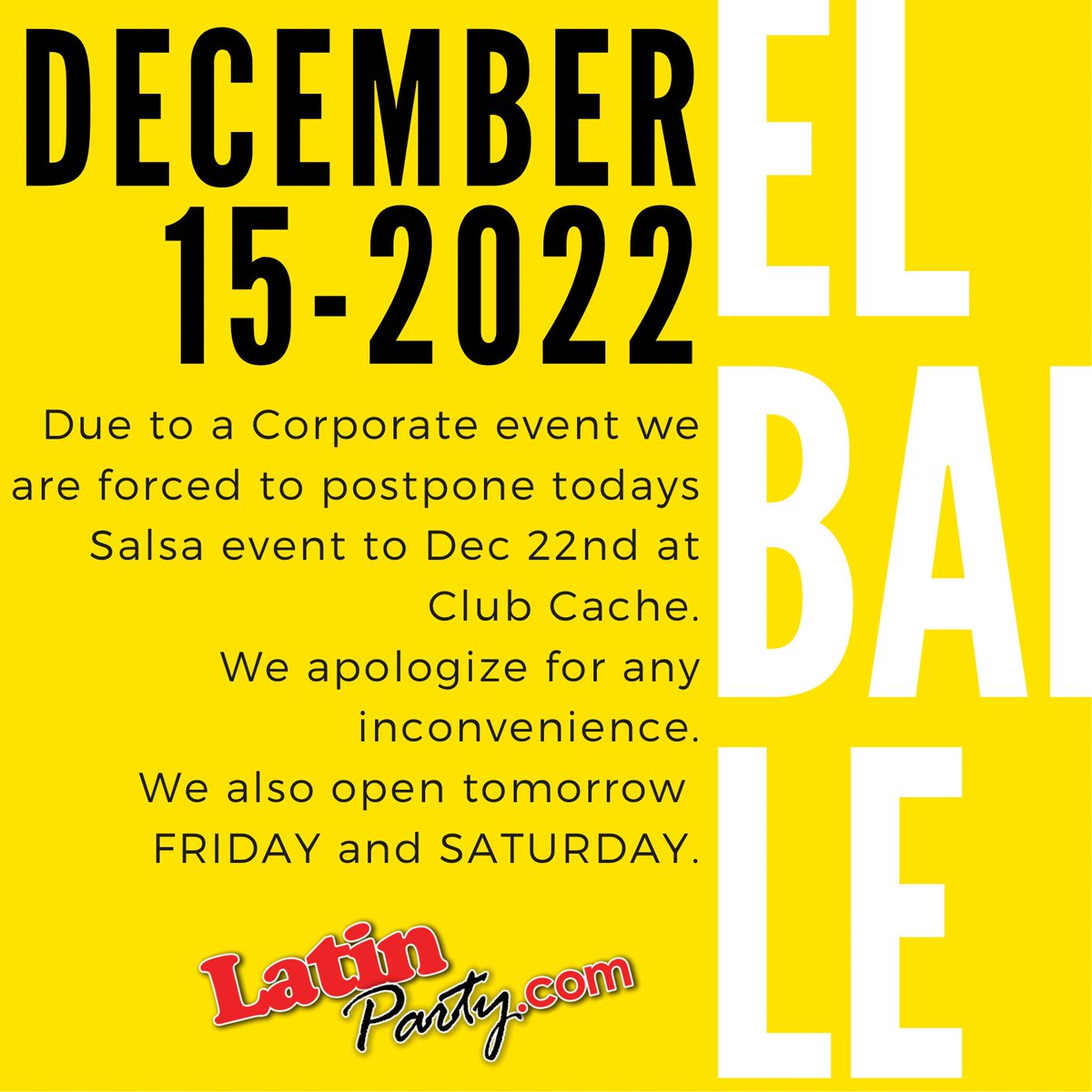 LatinParty_com's tweet photo. Due to a Corporate event we are forced to postpone todays Salsa event to Dec 22nd at Club Cache
We apologize for any inconvenience.
We also open tomorrow FRIDAY and SATURDAY. https://t.co/37RmhfSVuB