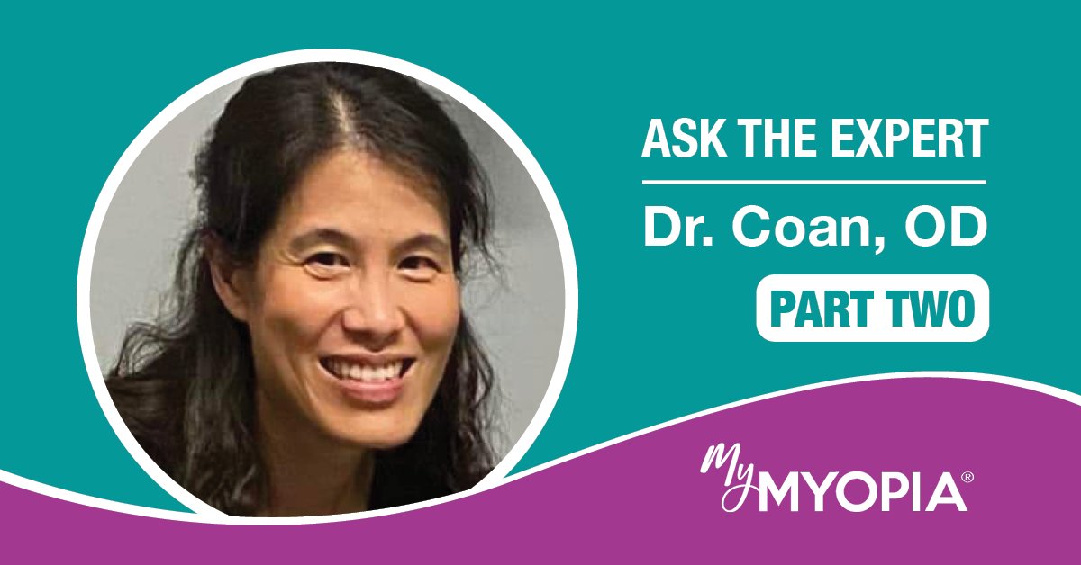 It's time for part two with Dr. Coan of <a href="/coaneyecare/">Coan Eye Care</a>! Today, Dr. Coan explains when to think about myopia control, shares information on treatment options, treatment length, and provides tips for what you can do to help with your child’s myopia at home. mymyopia.com/ask-the-expert…