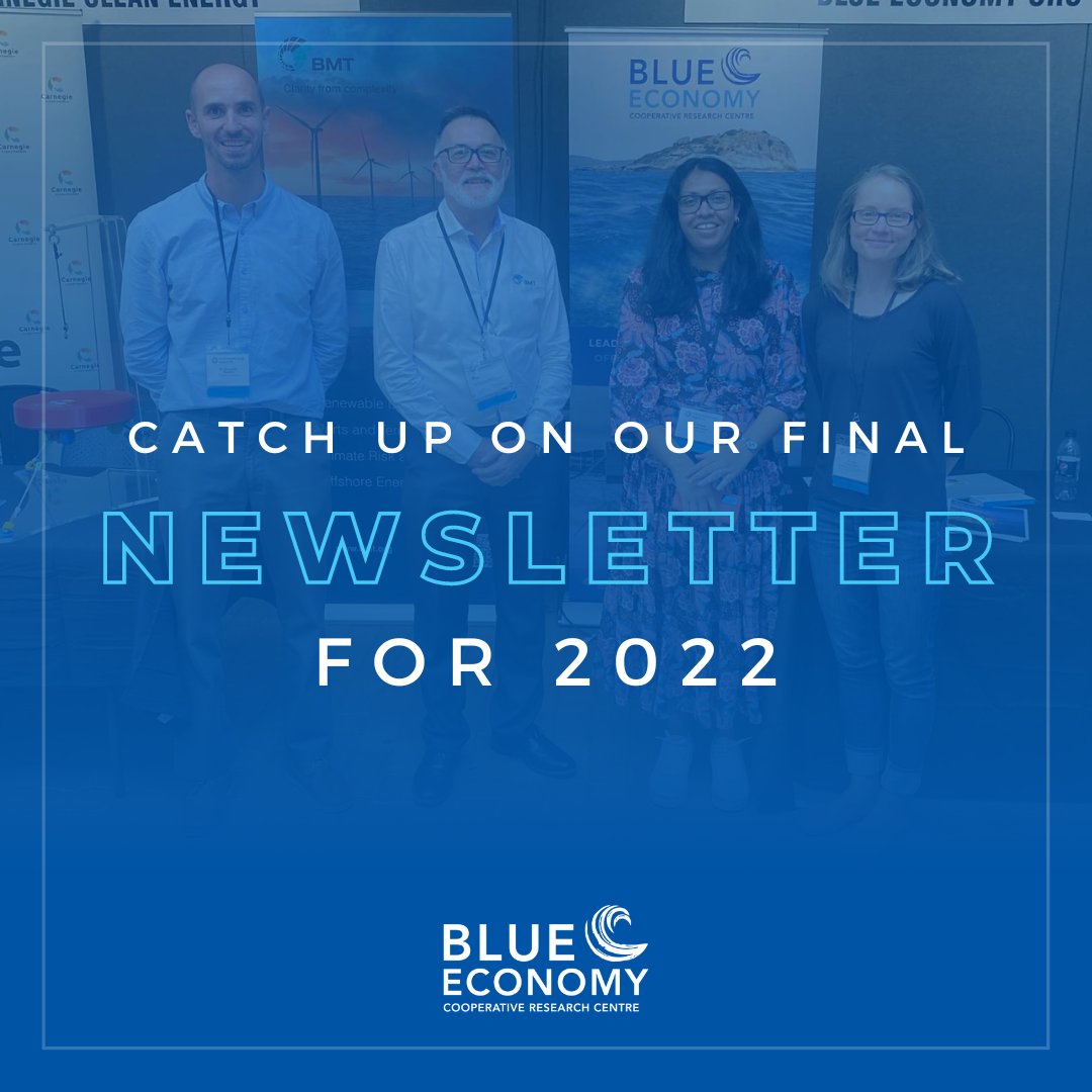 Catch up on our final Blue Economy CRC newsletter for the year as we wrap up the activities of the final quarter of 2022 hubs.la/Q01v_qZg0