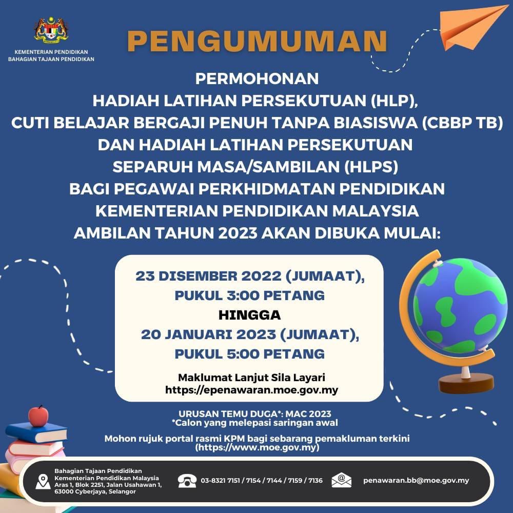 KemPendidikan's tweet photo. 📢 📢 PENGUMUMAN

Permohonan Hadiah Latihan Persekutuan (HLP), Cuti Belajar Bergaji Penuh Tanpa Biasiswa (CBBP TB) dan Hadiah Latihan Persekutuan Separuh Masa/Sambilan (HLPS) Bagi Pegawai Perkhidmatan Pendidikan Kementerian Pendidikan Malaysia ambilan Tahun 2023 akan dibuka mulai https://t.co/2pmNibDwFh