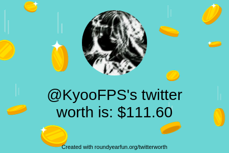 KyooFPS's tweet photo. My Twitter worth is: $111.60

Find yours with https://t.co/l7bK9LINUw

⠀ https://t.co/ikcqlOCsCx