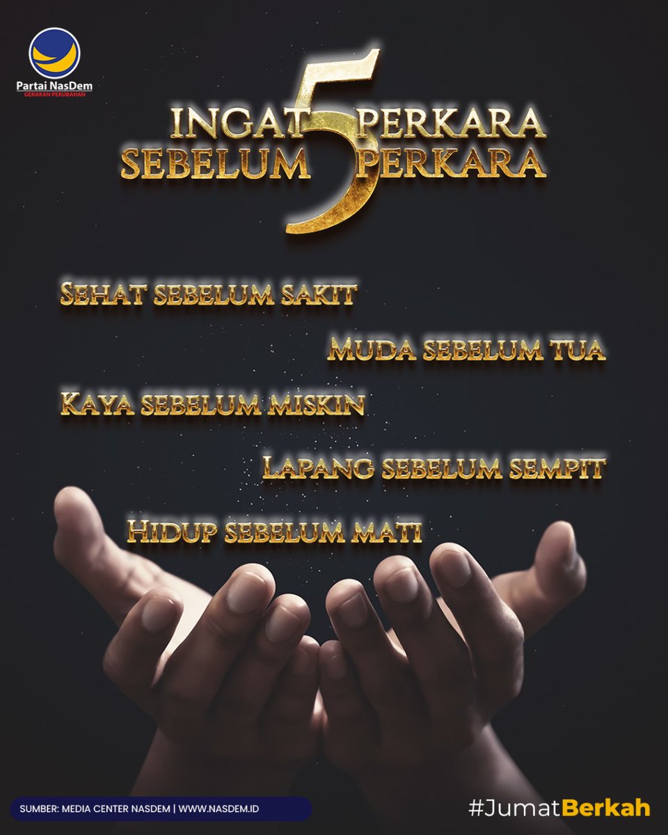 NasDem's tweet photo. Ingat 5 Perkara sebelum 5 Perkara

Manfaatkan waktu dengan bijaksana ya kak. 

#JumatBerkah #PartaiNasDem https://t.co/bvCiY1v8ba