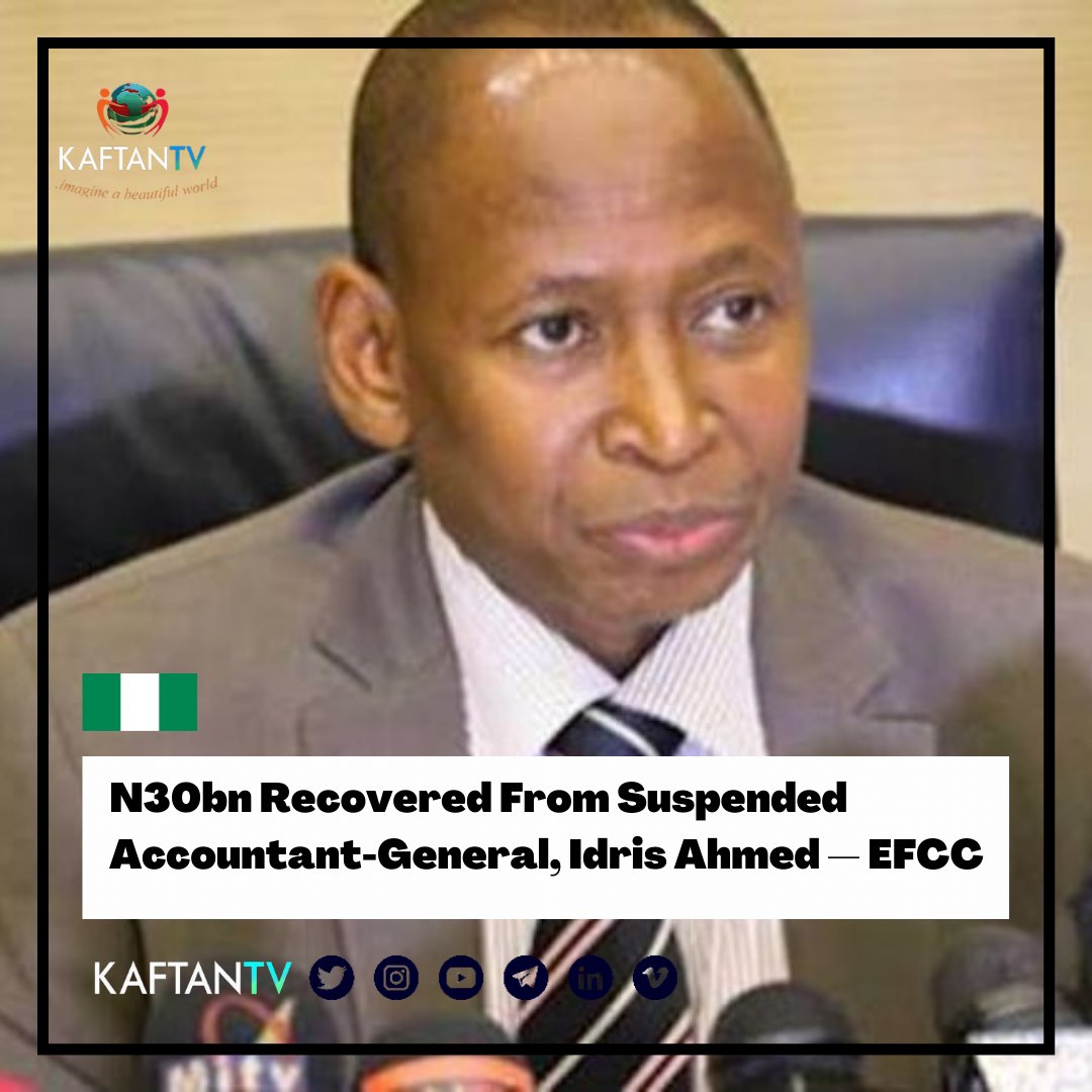 KAFTAN_TV's tweet photo. N30bn recovered from suspended Accountant-General, Idris Ahmed — EFCC
#Efcc #Recovery #AccountantGeneral #IdrisAhmed https://t.co/zzaZDot6ur