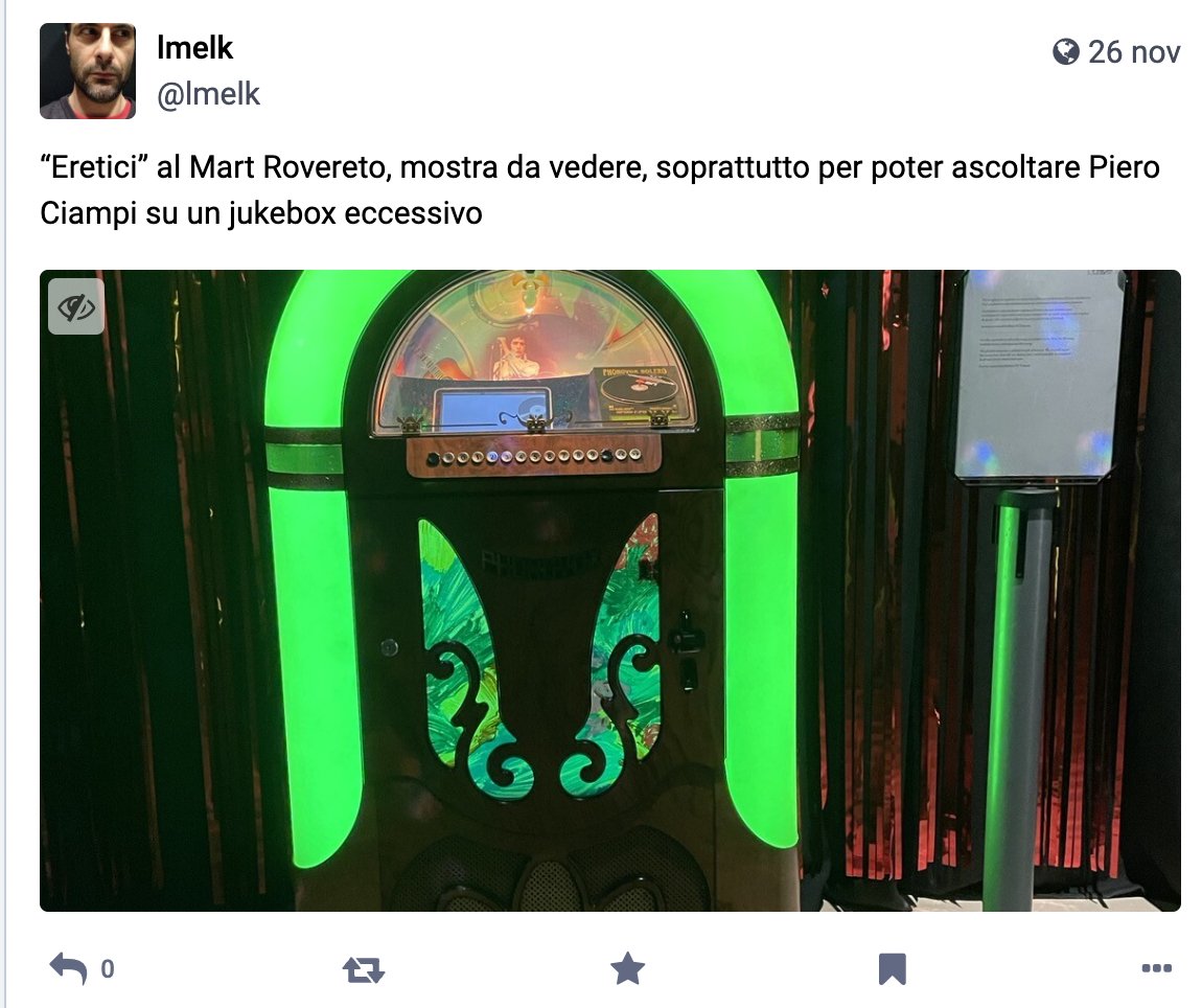 On Mastodon I will post original contents about Italian museums' exhibitions that would be wasted here because the abundance of free speech would corrode them