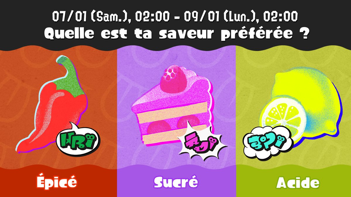 NintendoFrance's tweet photo. ⚠ Le prochain festival de Splatoon 3 aura lieu du 07/01 au 09/01 !

Préparez-vous à défendre votre bon goût (et vos couleurs) en choisissant votre saveur préférée parmi l'épicé, le sucré et l'acide. https://t.co/F9sC4eKusS