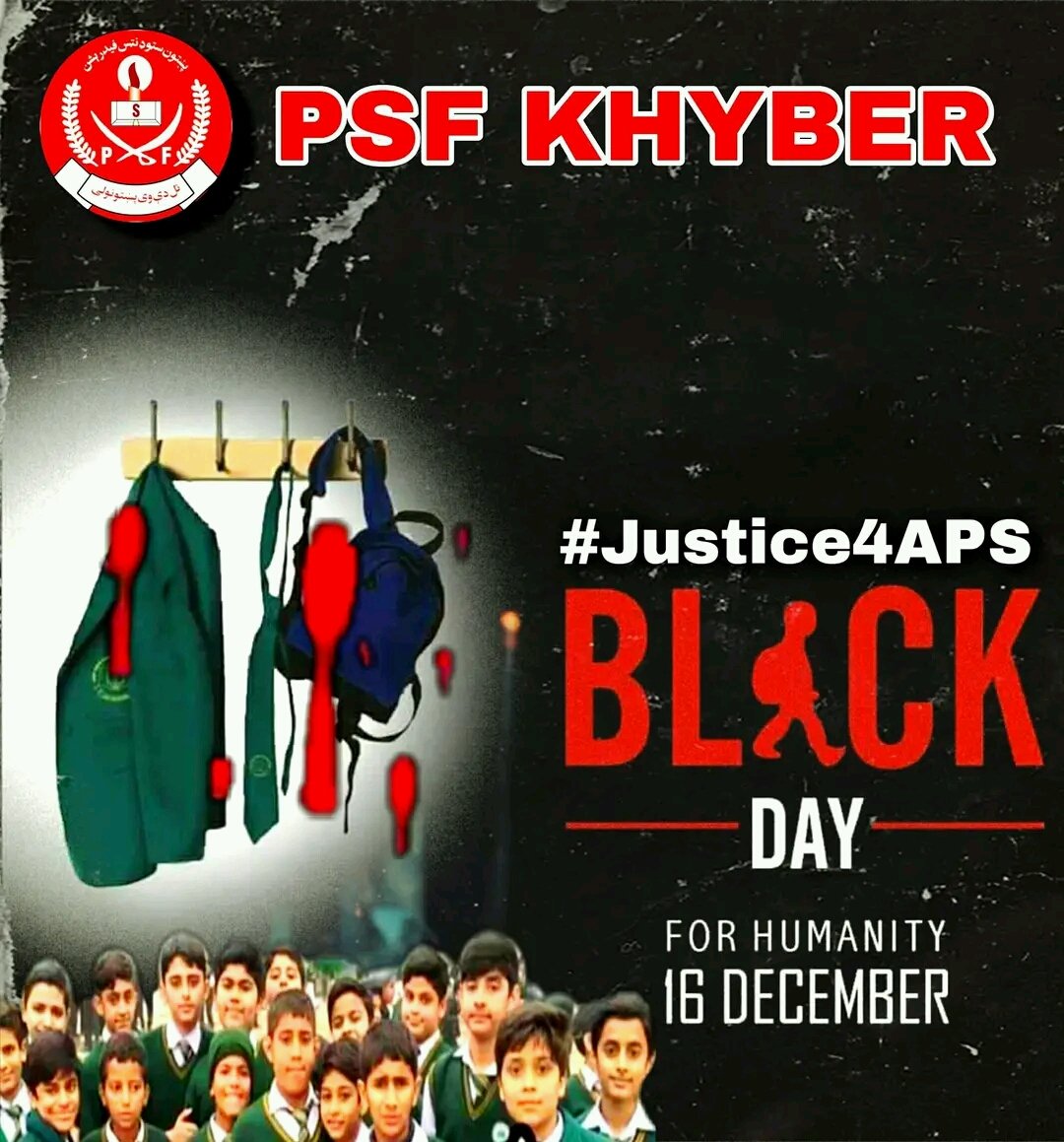 #BlackDay16December

#Justice4APS

#PSFkhyber