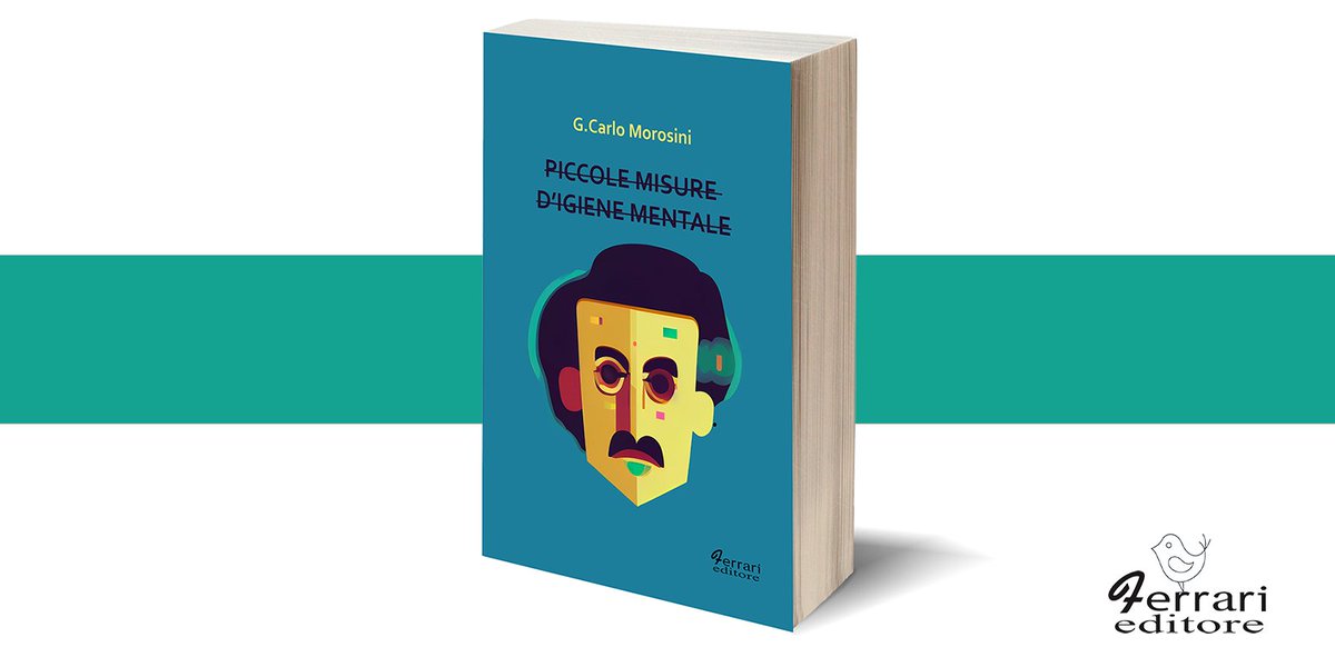 FerrariEditore's tweet photo. PICCOLE MISURE D’IGIENE MENTALE di G.Carlo Morosini > Racconti non illustrati da Sinistra M. https://t.co/tfHVHZaJTX