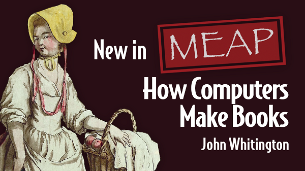 Congrats <a href="/johnwhitington/">John Whitington</a> for the launch of your <a href="/ManningMEAP/">Manning_MEAP</a>! Writing a book made me curious about the process behind the scenes. Looking forward to reading it! mng.bz/dejg