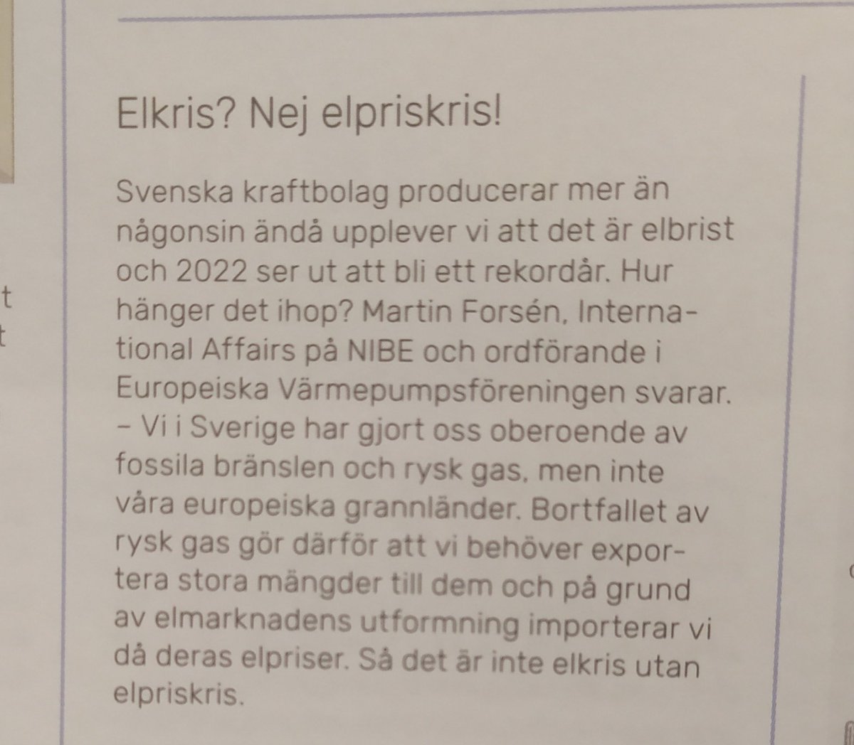 I branschtidningarna läser man sanningen om elpriskrisen. Tydligt och pedagogiskt.