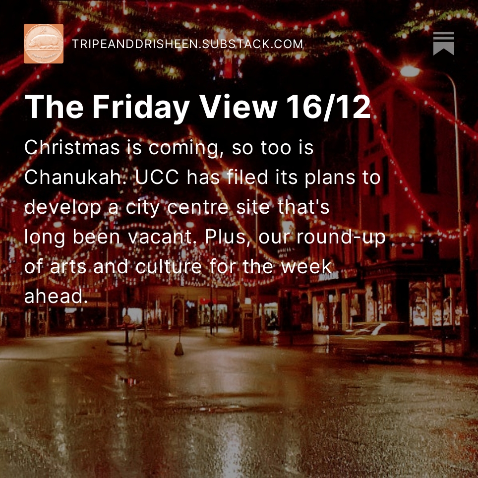 TDrisheen's tweet photo. #FridayView online and in inboxes now. UCC gets the ball rolling on its business school on South Terrace; Cork Jewish Community celebrates Chanukah. @sosloin for an evening session @roundybar; try your hand at drawing @glucksman exhibition; @chriskentcomic hosts CoCo Comedy club https://t.co/PeDt1xcJ63