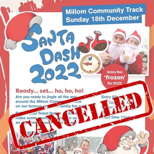 Sadly, we have had to cancel the Santa Dash which was due to take place at MILLOM Community Track on 18th Dec at 11am. Unfortunately the track is very icy and with the freezing conditions set to continue overnight it is unlikely to improve. We are contacting ticket holders now.