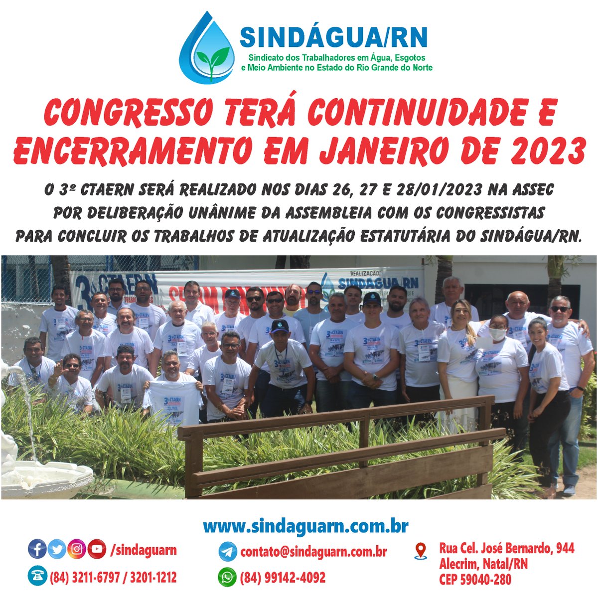 Sindaguarn's tweet photo. Congresso terá continuidade e 
encerramento em janeiro de 2023

O 3º CTAERN será realizado nos dias 26, 27 e 28/01/2023 na ASSEC por deliberação unânime da assembleia com os congressistas para concluir os trabalhos de atualização estatutária do Sindágua/RN. https://t.co/QxPACuikMr