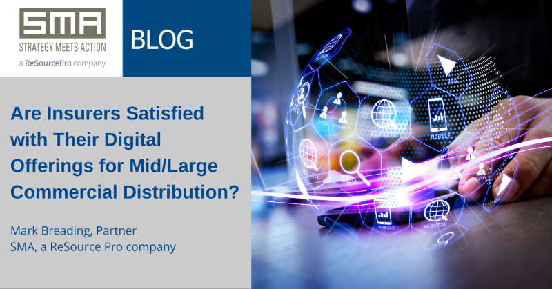 SMAInsurance's tweet photo. Are insurers satisfied with their digital offerings for mid/large #commercial #distribution? According to new SMA research, not all solutions meet the expectations of #carrier executives today. Check out the latest blog from @BreadingSMA for more. #insurance #commerciallines