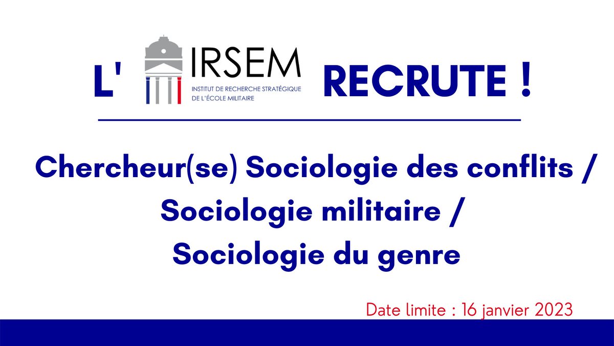 🔴#Recrutement🤝| L'IRSEM recrute un(e) chercheur(se) spécialisé(e) en sociologie des conflits / sociologie militaire / sociologie du genre.