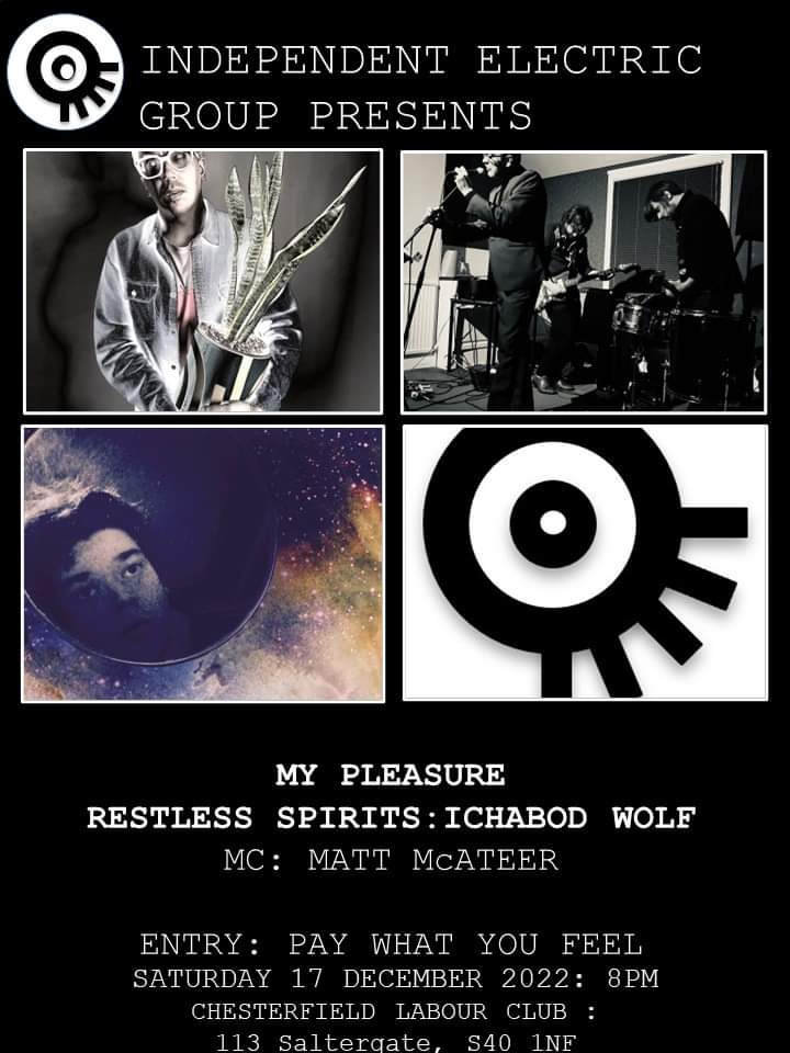 72mattmc's tweet photo. Tomorrow night! The last @IndElecGroup live event of 2022 with @IchabodWolf @mypleasureyeah and #restlessspirits. Pat what you feel, so pay nowt or lavish us with your largesse https://t.co/TthhF8TOyk