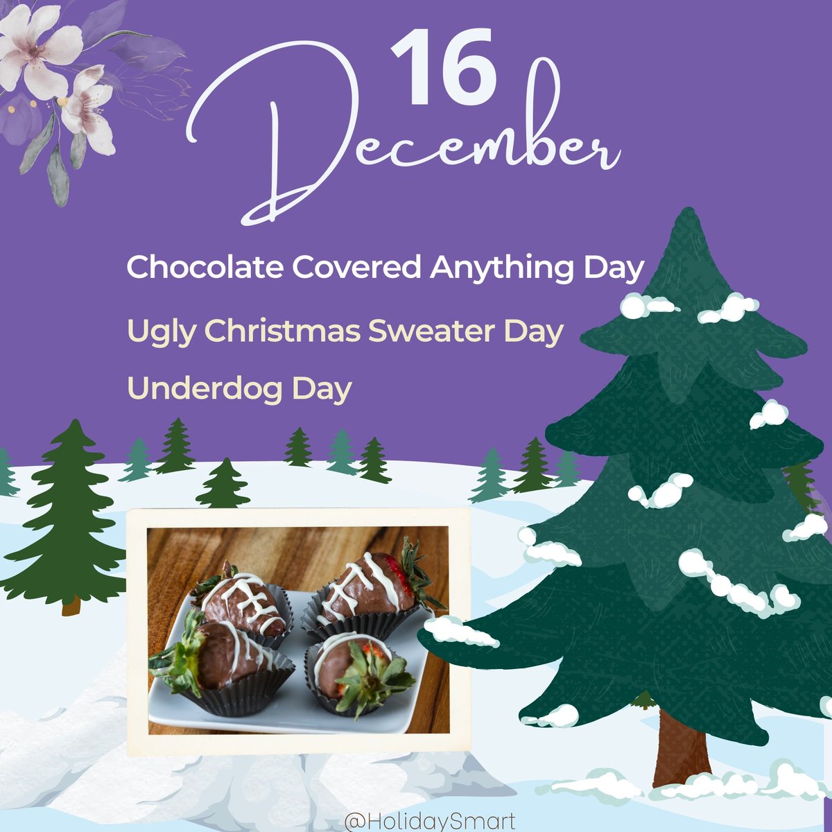 HolidaySmart's tweet photo. Celebrate today with these fun days!
#ChocolateCoveredAnythingDay
#UglyChristmasSweaterDay
#UnderdogDay
https://t.co/I5D76tmLoR
Don't miss your favorite holiday and stay up with the daily trends. Celebrate Daily Holidays Everyday! 
#HolidaySmart
#December16 https://t.co/5YILQDRYF4